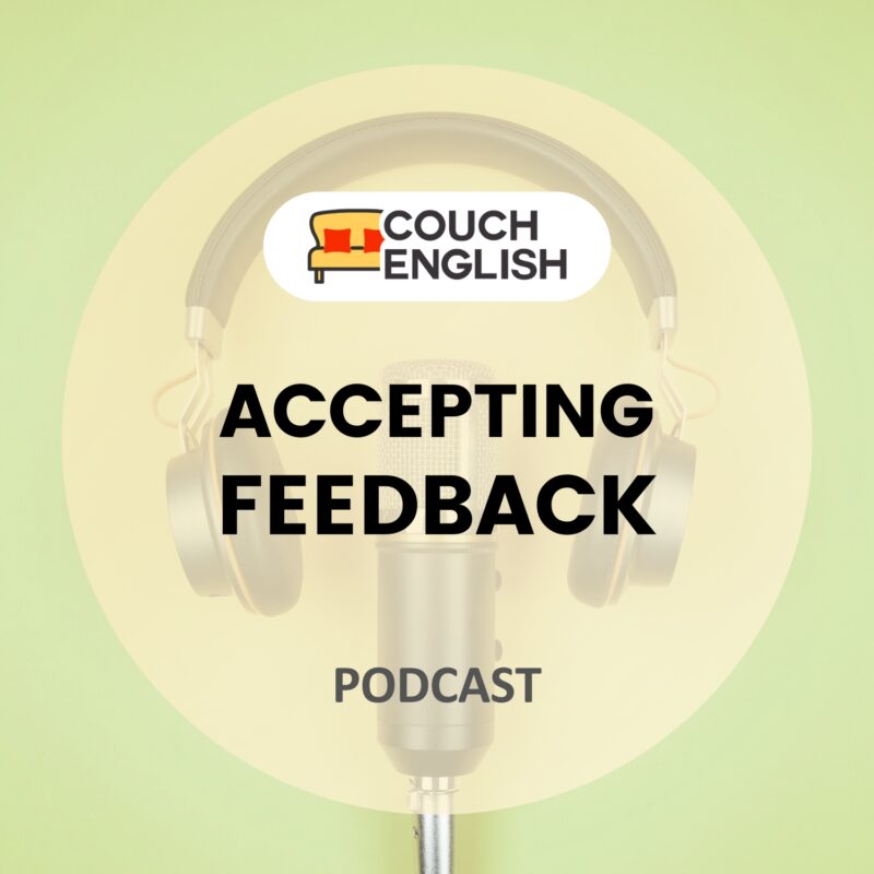Podcast: Accepting feedback