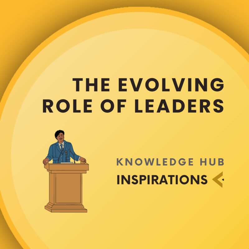 The evolving role of leaders