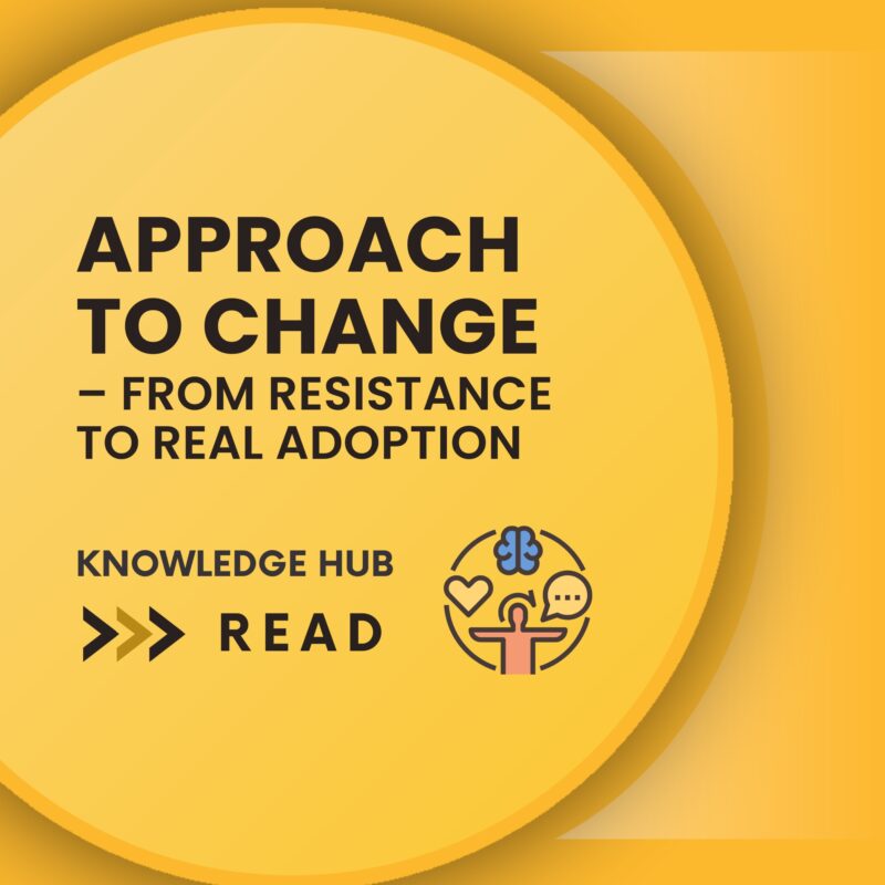 Approach to Change – from resistance to real adoption